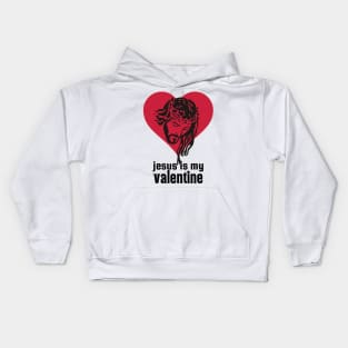 Jesus Is My Valentine Kids Hoodie